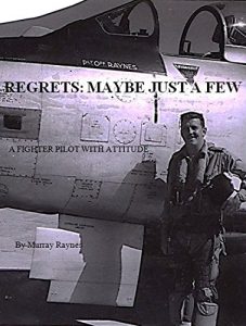 Download REGRETS: MAYBE JUST A FEW: A FIGHTER PILOT WITH ATTITUDE pdf, epub, ebook
