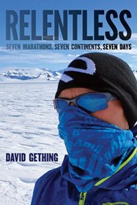 Download Relentless: Seven Marathons, Seven Continents, Seven Days pdf, epub, ebook