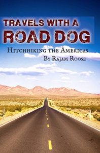 Download Travels With A Road Dog: Hitchhiking the Americas pdf, epub, ebook