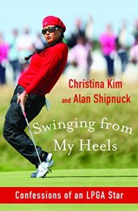 Download Swinging from My Heels: Confessions of an LPGA Star pdf, epub, ebook