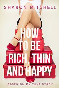 Download How to Be Rich, Thin and Happy pdf, epub, ebook