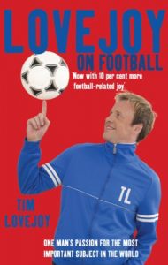 Download Lovejoy on Football: One Man’s Passion for The Most Important Subject in the World pdf, epub, ebook