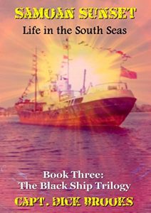 Download Samoan Sunset: Life in the South Seas (The Black Ship Trilogy – Book # 3) pdf, epub, ebook