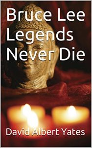 Download Bruce Lee Legends Never Die pdf, epub, ebook