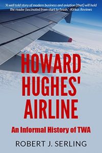 Download Howard Hughes’ Airline: An Informal History of TWA pdf, epub, ebook