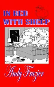 Download In Bed With Sheep (Hilarious tales from a travelling stockman Book 2) pdf, epub, ebook