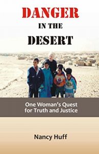 Download Danger in the Desert: One Woman’s Quest for Truth and Justice pdf, epub, ebook