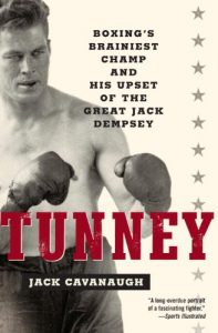 Download Tunney: Boxing’s Brainiest Champ and His Upset of the Great Jack Dempsey pdf, epub, ebook
