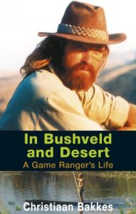 Download In Bushveld and Desert: A Game Ranger’s Life pdf, epub, ebook