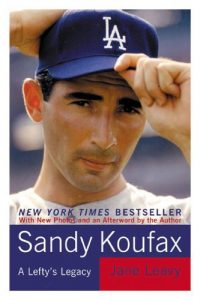 Download Sandy Koufax: A Lefty’s Legacy pdf, epub, ebook