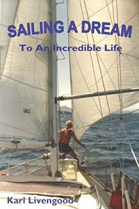 Download SAILING A DREAM: To an Incredible Life pdf, epub, ebook