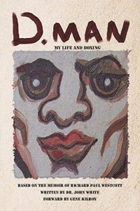 Download D. Man: My Life and Boxing: Based on a Memoir by Richard Paul Westcott pdf, epub, ebook