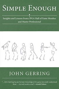 Download Simple Enough: Insights and Lessons from a PGA Hall of Fame Member and Master Professional pdf, epub, ebook