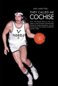 Download They Called Me Cochise: From The Rhody Rams to the L.A. Lakers to the European Championship during the hippie generation, and the torrid passion that ignited basketball’s growth in Italy! pdf, epub, ebook