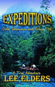 Download EXPEDITIONS: Gold, Shamans, and Green Fire pdf, epub, ebook
