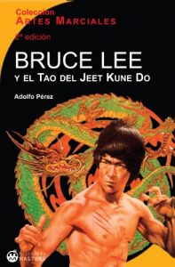 Download Bruce Lee y el Tao del Jeet Kune Do (Artes Marciales nº 1) (Spanish Edition) pdf, epub, ebook