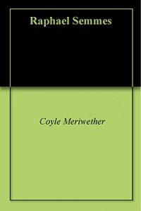 Download Raphael Semmes pdf, epub, ebook