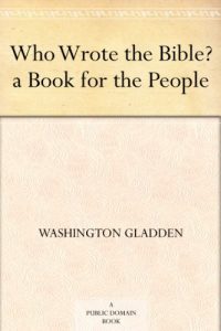 Download Who Wrote the Bible? : a Book for the People pdf, epub, ebook