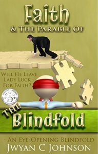 Download Faith & The Parable of The Blindfold (Fun Bible Memory Riddles Book 1) pdf, epub, ebook