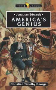Download Jonathan Edwards: America’s Genius (Trailblazers) pdf, epub, ebook