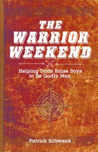 Download The Warrior Weekend: Helping Dads Raise Boys to Be Godly Men pdf, epub, ebook