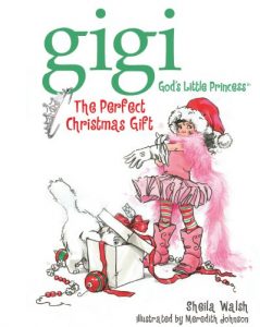 Download The Perfect Christmas Gift (Gigi, God’s Little Princess) pdf, epub, ebook