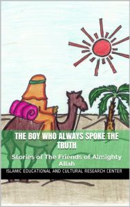 Download The Boy Who Always Spoke The Truth (True Stories of The Friends of Almighty Allah Book 1) pdf, epub, ebook