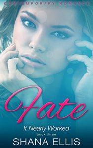 Download Contemporary Romance – It Nearly Worked: Clean Christian Romance (Fate Book 3) pdf, epub, ebook