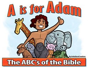 Download A is for Adam: The ABC’s of the Bible pdf, epub, ebook
