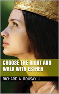 Download CHOOSE THE RIGHT and walk with Esther pdf, epub, ebook