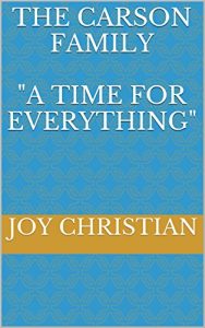 Download The Carson Family: “A Time for Everything” (Christian Character Series Book 4) pdf, epub, ebook