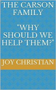 Download The Carson Family: “Why Should We Help Them” (Christian Character Series Book 2) pdf, epub, ebook