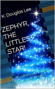 Download Zephyr, the Littlest Star!: A Legions of Heaven Christmas Novella pdf, epub, ebook