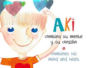 Download AKI combina su mente y su corazón (Spanish Edition) pdf, epub, ebook