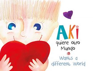 Download AKI quiere otro mundo (Spanish Edition) pdf, epub, ebook