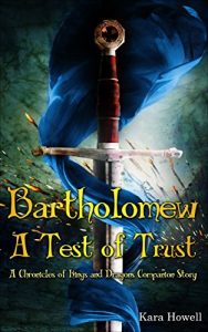 Download Bartholomew A Test of Trust: A Chronicles of Kings and Dragons Companion Story pdf, epub, ebook