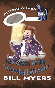 Download The Scam of the Screwball Wizards (Bloodhounds, Inc. Book 10) pdf, epub, ebook