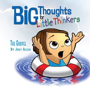 Download Big Thoughts for Little Thinkers: The Gospel pdf, epub, ebook