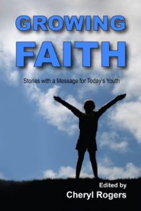 Download Growing Faith: Stories with a Message for Today’s Youth pdf, epub, ebook
