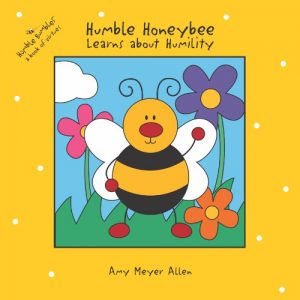 Download Humble Honeybee Learns about Humility (Humble Bumbles) pdf, epub, ebook