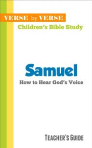 Download Samuel: How to Hear God’s Voice (Verse by Verse Children’s Bible Study Book 1) pdf, epub, ebook