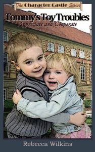 Download Tommy’s Toy Trouble (Appreciate and Cooperate) (Character Castle Book 1) pdf, epub, ebook