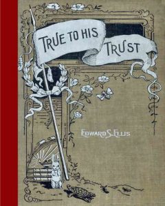 Download True to his Trust (Classic Children Adventure Fiction) pdf, epub, ebook