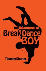 Download The Adventures of Break Dance Boy: Danger in the Remix pdf, epub, ebook
