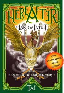 Download HereAfter, The Land of Intuit and the Quest for the Book of Destiny (Illustrated Ed.) pdf, epub, ebook