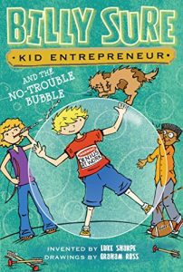 Download Billy Sure Kid Entrepreneur and the No-Trouble Bubble pdf, epub, ebook