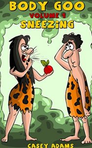 Download Body Goo: Volume 1, Sneezing pdf, epub, ebook