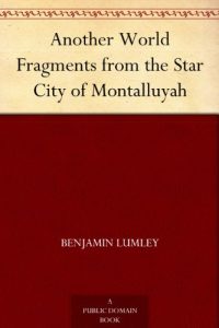 Download Another World Fragments from the Star City of Montalluyah pdf, epub, ebook