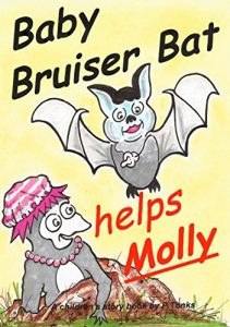 Download Children’s books: Baby Bruiser Bat helps Molly (sweet story/ picture book and for beginner readers) (Biddy Bat related tales 18) pdf, epub, ebook
