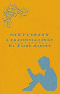 Download Stuyvesant – A Franconia Story pdf, epub, ebook